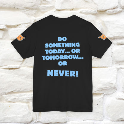 "Do something today… or tomorrow… or never." Cat T-Shirt| Front & Back Design | Nunu&Miao Studio
