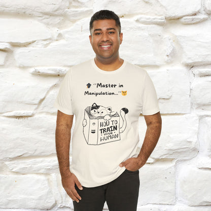 ''Master In Manipulation. How To Train Your Human ''  Cat T-shirt for Men and Women  100% Cotton*