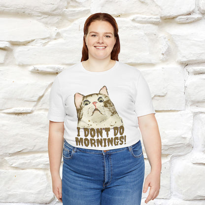 ''I Don't Do Mornings''  Cat T-shirt | Cat T-Shirt | Nunu&Miao Studio - Nunu&Miao Studio