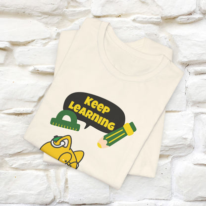 "Keep Learning T-Shirt for Men & Women | 100% Cotton*