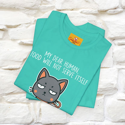 "Dear Human, Food Will Not Serve Itself" |Cat T-Shirt | Nunu&Miao Studio