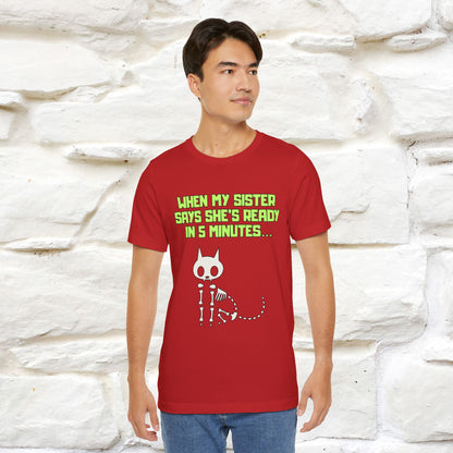 “When my sister says she’s ready in 5 minutes…” | Cat T-Shirt | Nunu&Miao Studio