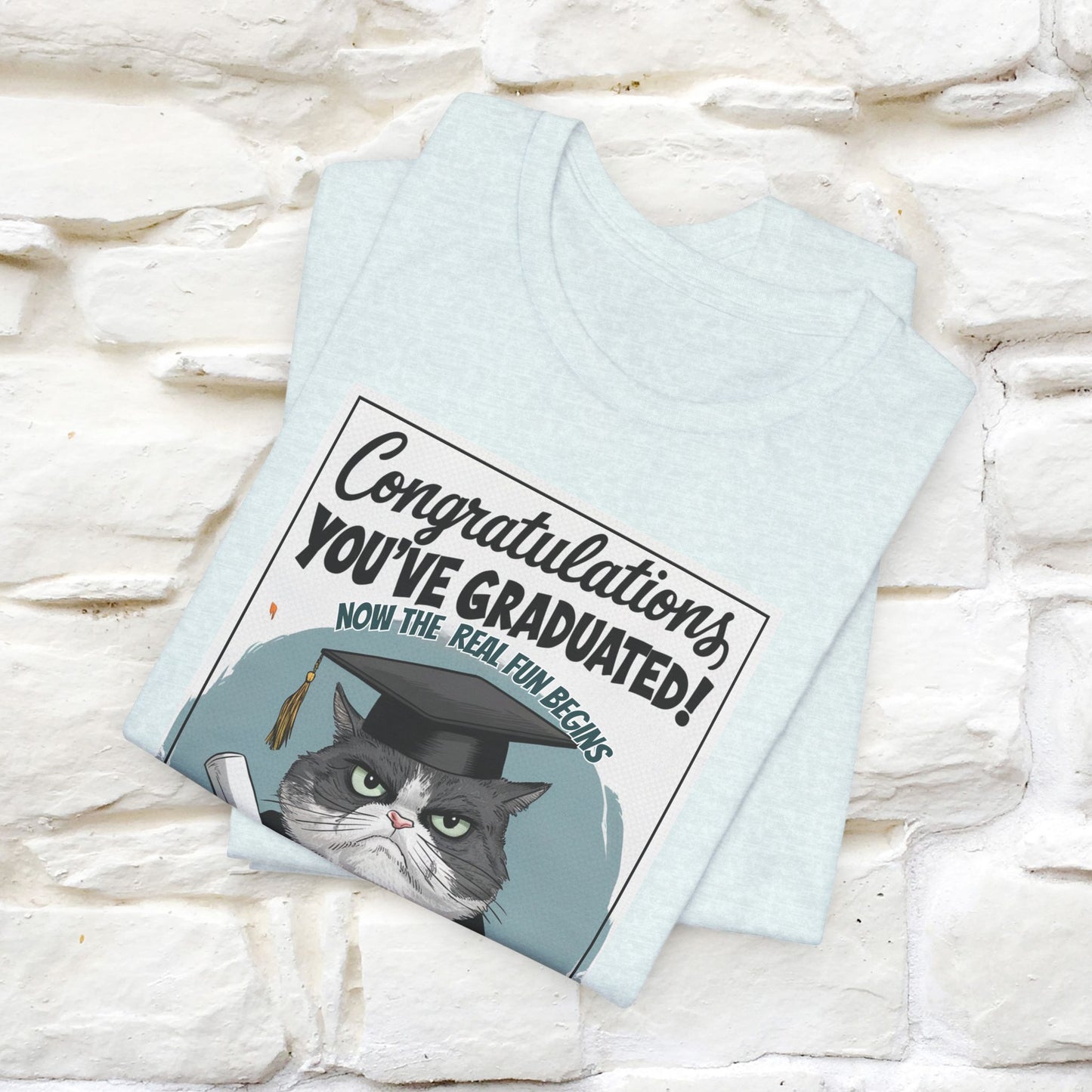 "Congratulations, You've Graduated! Now the Real Fun Begins - Adulting" Funny Cat Graduation T-Shirt for Men & Women | 100% Cotton* | Graduation T-Shirts