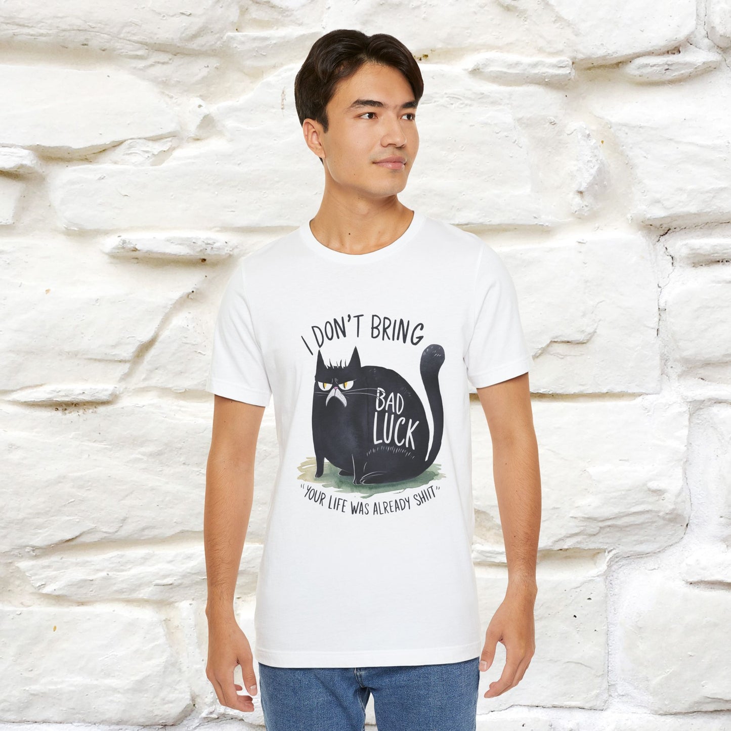 I Don’t Bring Bad Luck, Your Life Was Already Sh... Cat T-Shirt | Nunu^Miao Studio