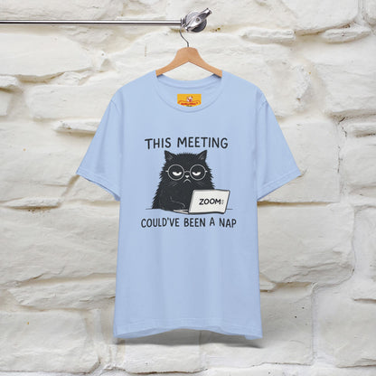 "This Meeting Could've Been a Nap" | Sarcastic Cat T-Shirt | Nunu&Miao Studio
