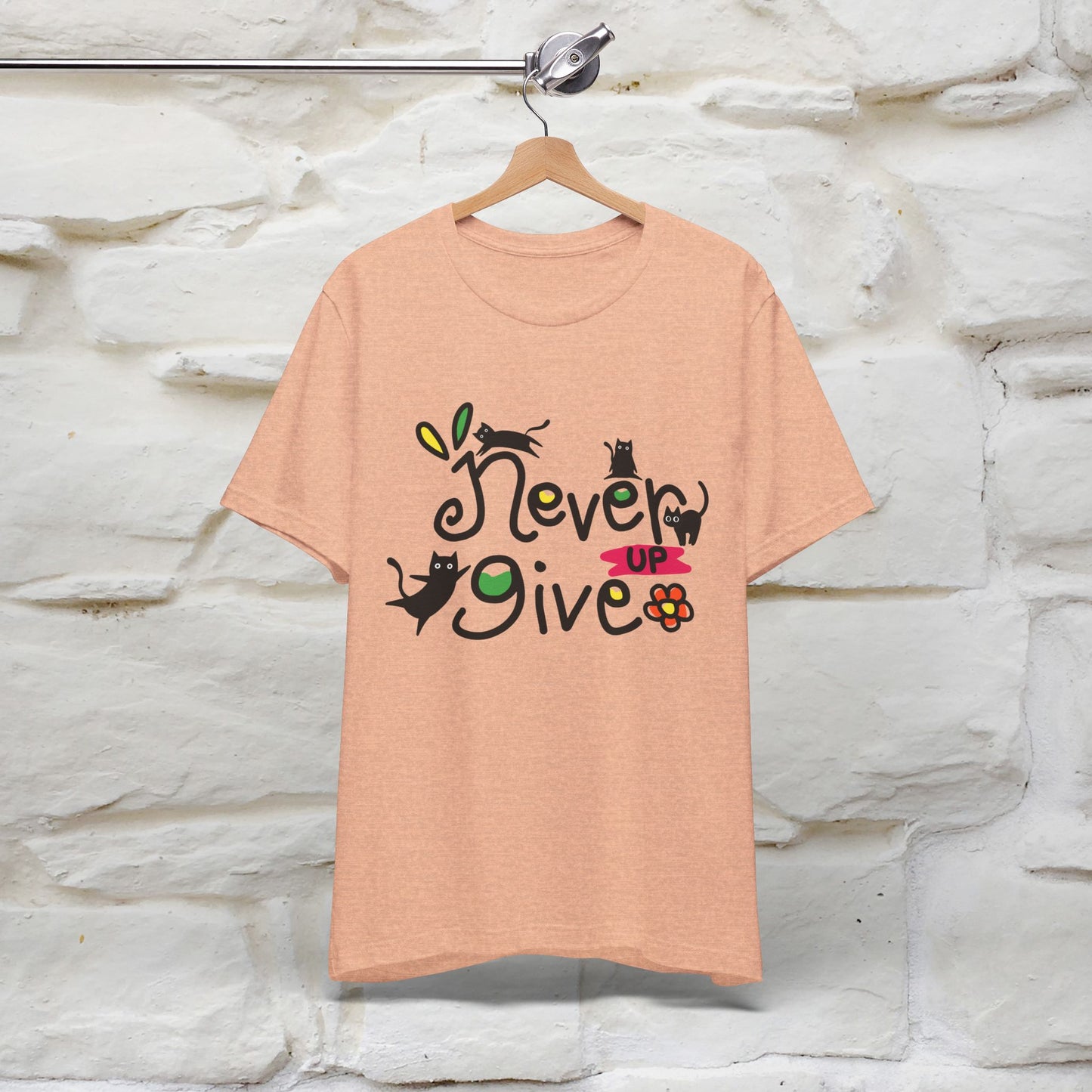 "Never Give Up" Cat T-Shirt for Men & Women | 100% Cotton* | Motivational Tee