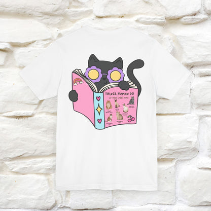 Things Humans Do In Their Spare Time" Cat T-Shirt for Men & Women | 100% Cotton* | Funny & Cozy Vibes for Cat Lovers