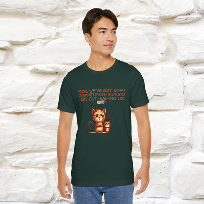 "Humans Are Out-Evil-Ing Us." Cat  T-shirt |Nunu&Miao Studio