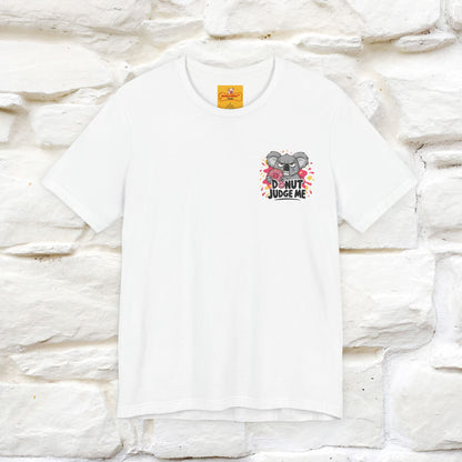 "Donut Judge Me " |Funny  T-Shirt | Front & Back Design | Nunu&Miao Studio