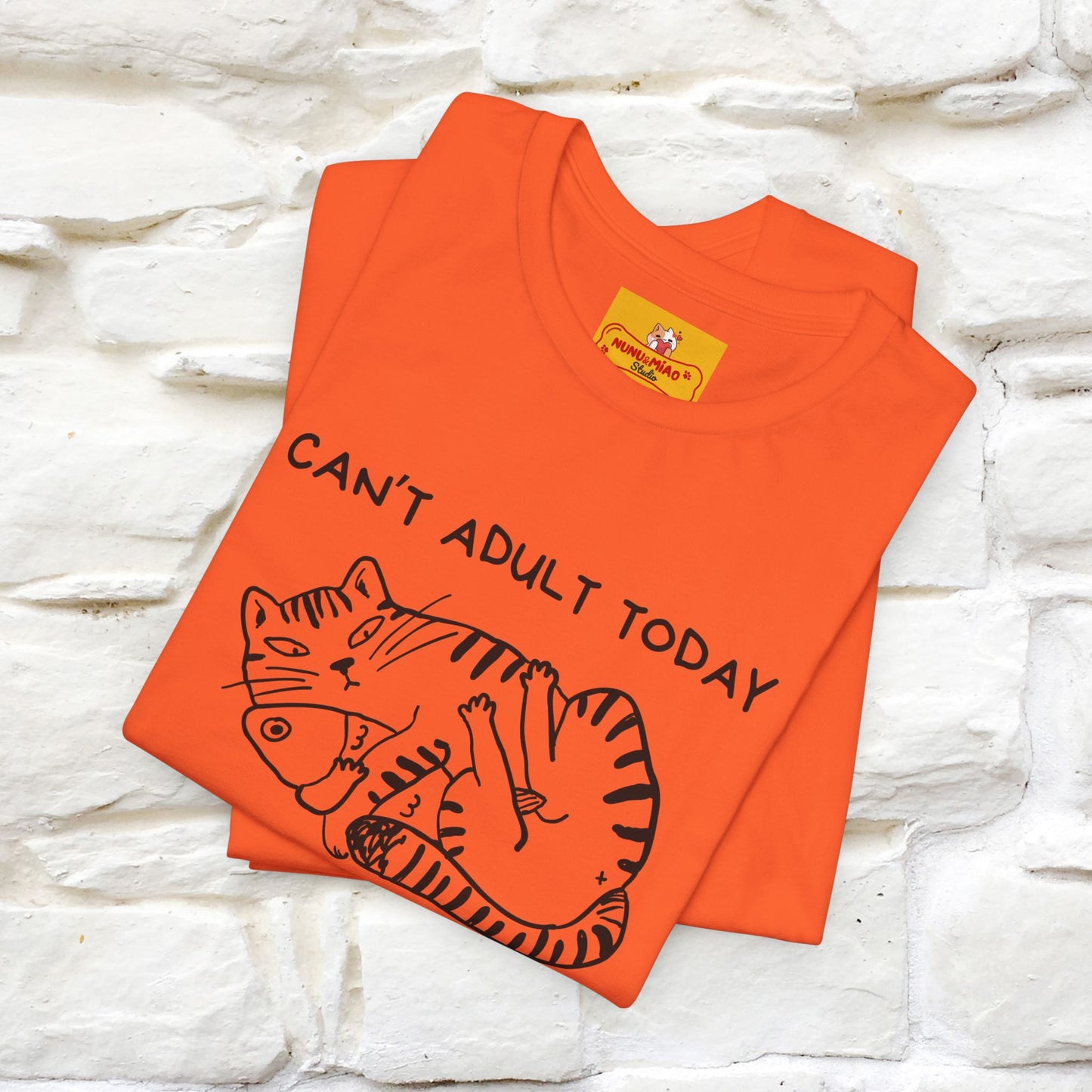 "Can't Adult Today" |Cat T-Shirt | Nunu&Miao Studio