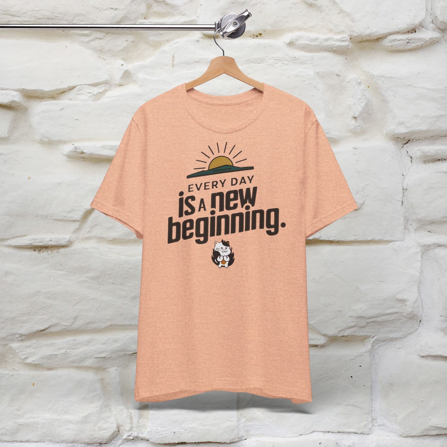 Everyday Is a New Beginning T-Shirt for Men & Women | 100% Cotton* Inspirational Tee