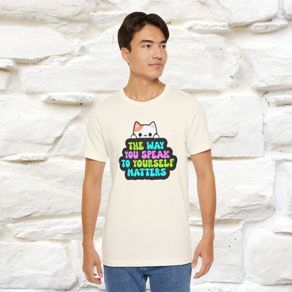 "Il modo in cui parli con te stesso è importante" T-shirt per uomo e donna | 100% cotone*