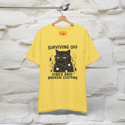 "Surviving Off...Vibes And Broken .. " |Cat T-Shirt | Nunu&Miao Studio