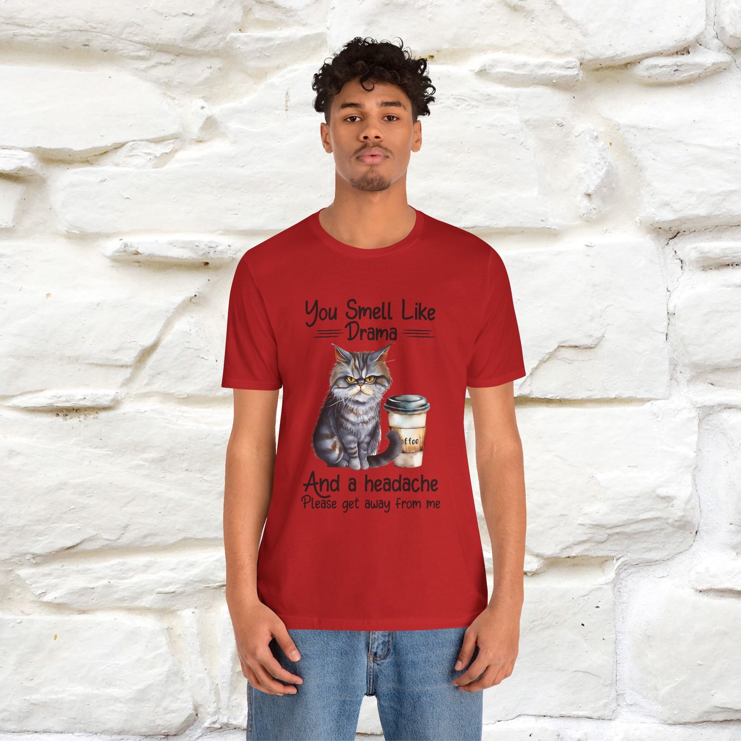 You Smell Like Drama and a Headache" Cat T-Shirt for Men & Women | 100% Cotton*