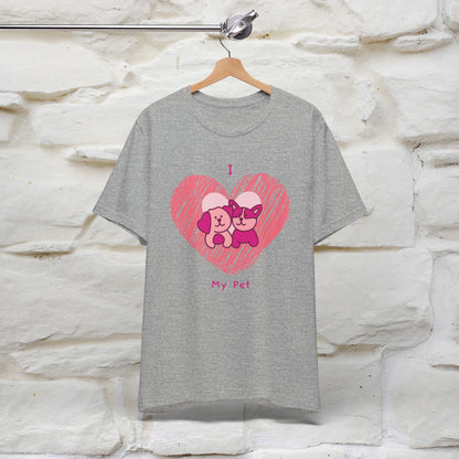 "I Love My Pet" Cat T-Shirt for Men & Women | 100% Cotton* | Celebrate Your Furry Friends