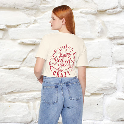 "I’m Happy, Which Often Looks Like Crazy" Cat T-Shirt| Front & Back Design | Nunu&Miao Studio