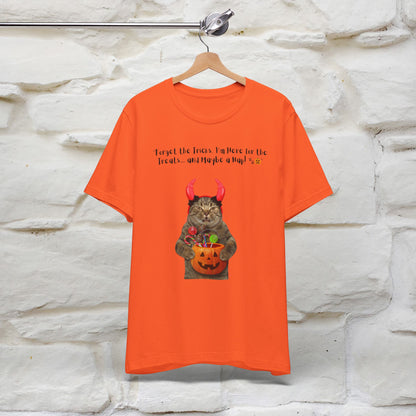 ''Forget The Tricks I am Here For The Treats ...And Maybe A Nap!'' Cat T-shirt for Men and Women  100% Cotton*