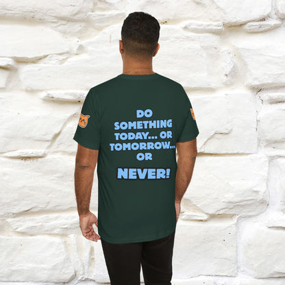 "Do something today… or tomorrow… or never." Cat T-Shirt| Front & Back Design | Nunu&Miao Studio