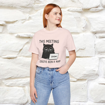 "This Meeting Could've Been a Nap" | Sarcastic Cat T-Shirt | Nunu&Miao Studio