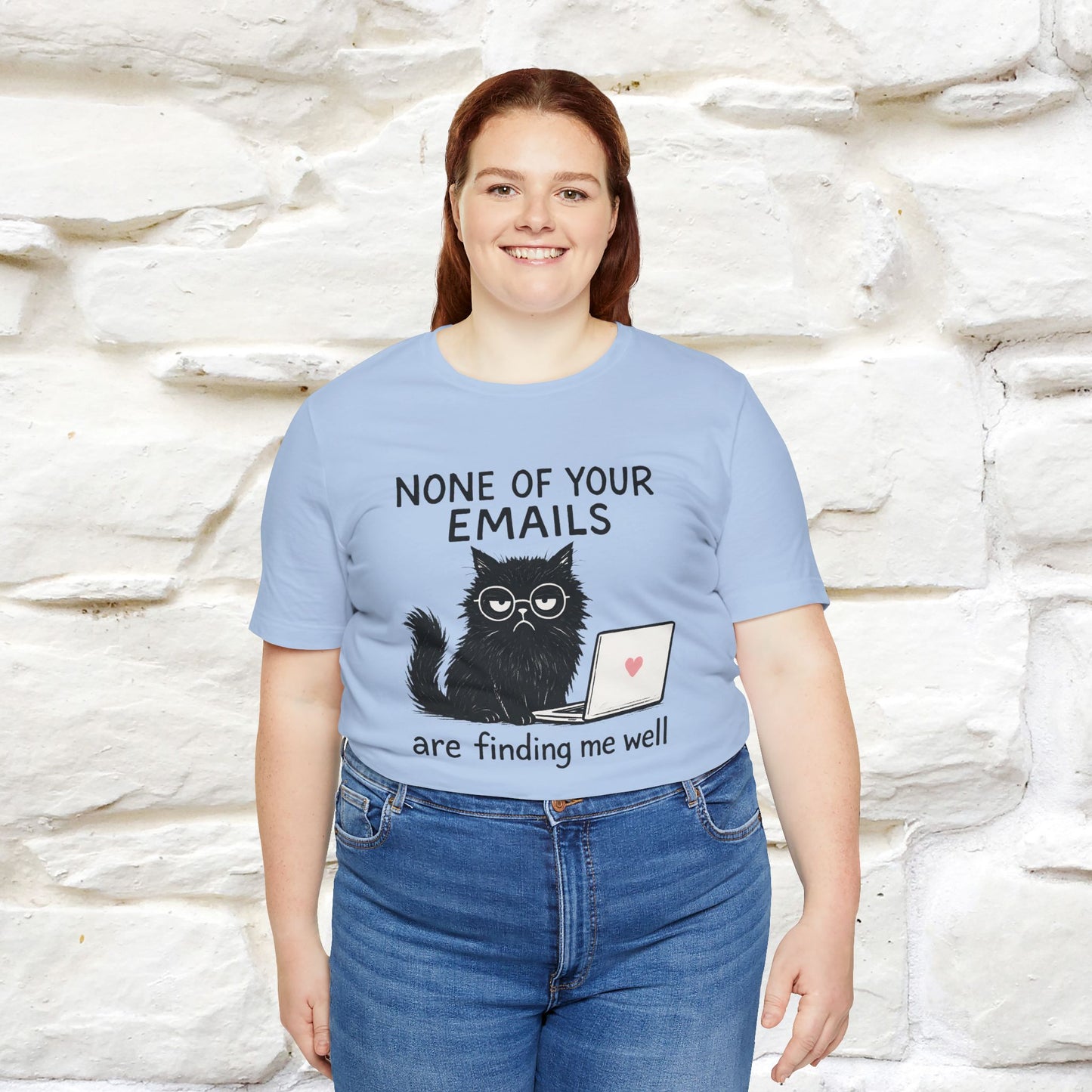 "None Of Your Emails Are Finding Me Well'' |Cat T-Shirt | Nunu&Miao Studio