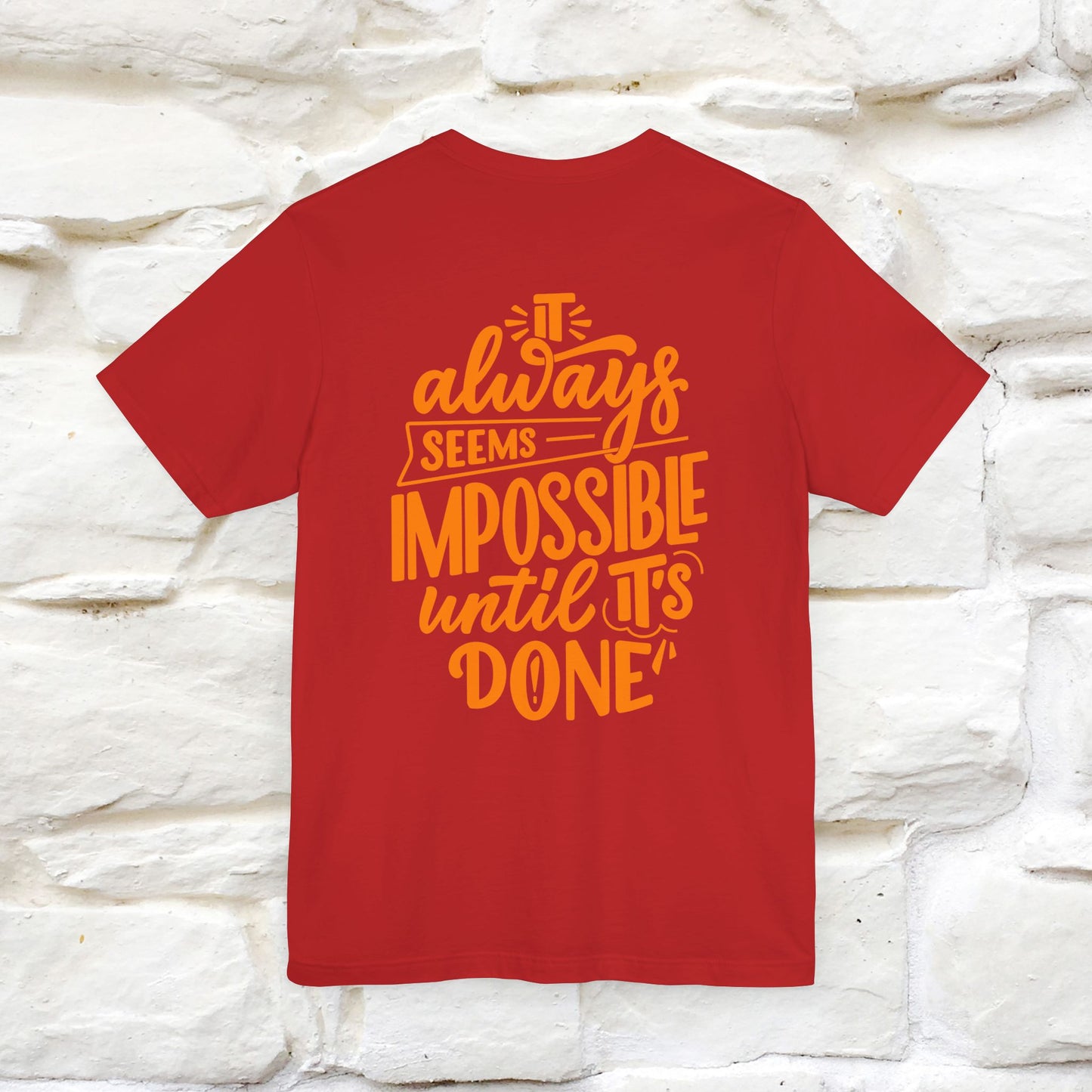 "It Always Seems Impossible Until It’s Done" Cat T-Shirt for Men & Women | Front & Back Design | 100% Cotton*