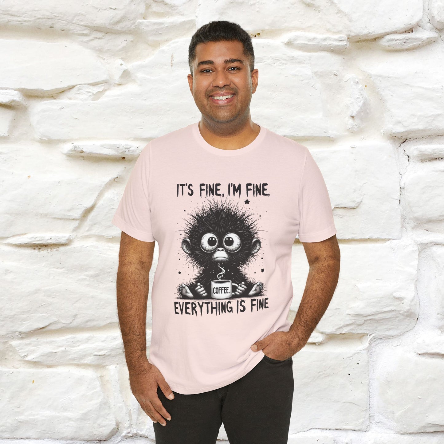 "It's Fine I'm Fine Everything Is Fine" |Monkey T-Shirt | Nunu&Miao Studio