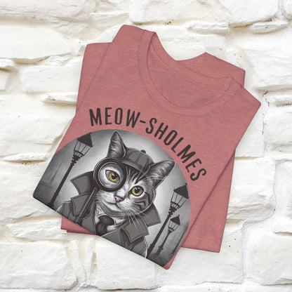 Meow-Sholmes: The Case of the Missing Kibble T-Shirt | Detective Cat Tee for Men & Women | 100% Cotton*