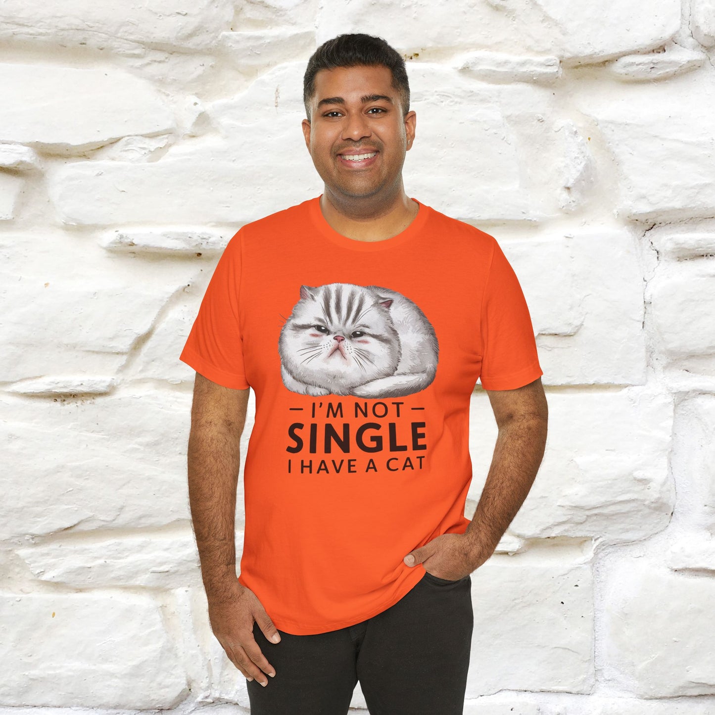 I’m Not Single, I Have a Cat | Funny Cat Shirt for Men & Women | 100% Cotton*