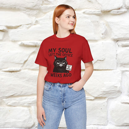 "My Soul Left The Office..." |Funny Cat T-Shirt | Nunu&Miao Studio