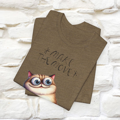 Make the Move Cat T-Shirt for Men & Women | 100% Cotton* Motivational Tee