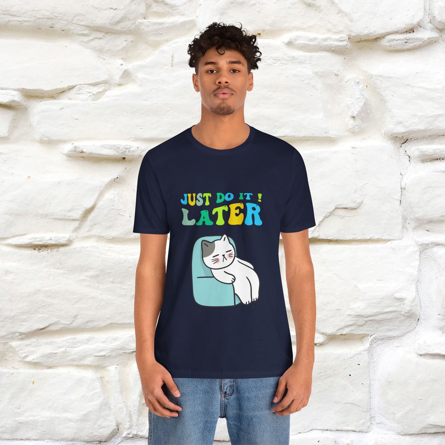 Just Do It Later Cat T-Shirt for Men & Women | 100% Cotton* Funny & Relaxed Tee