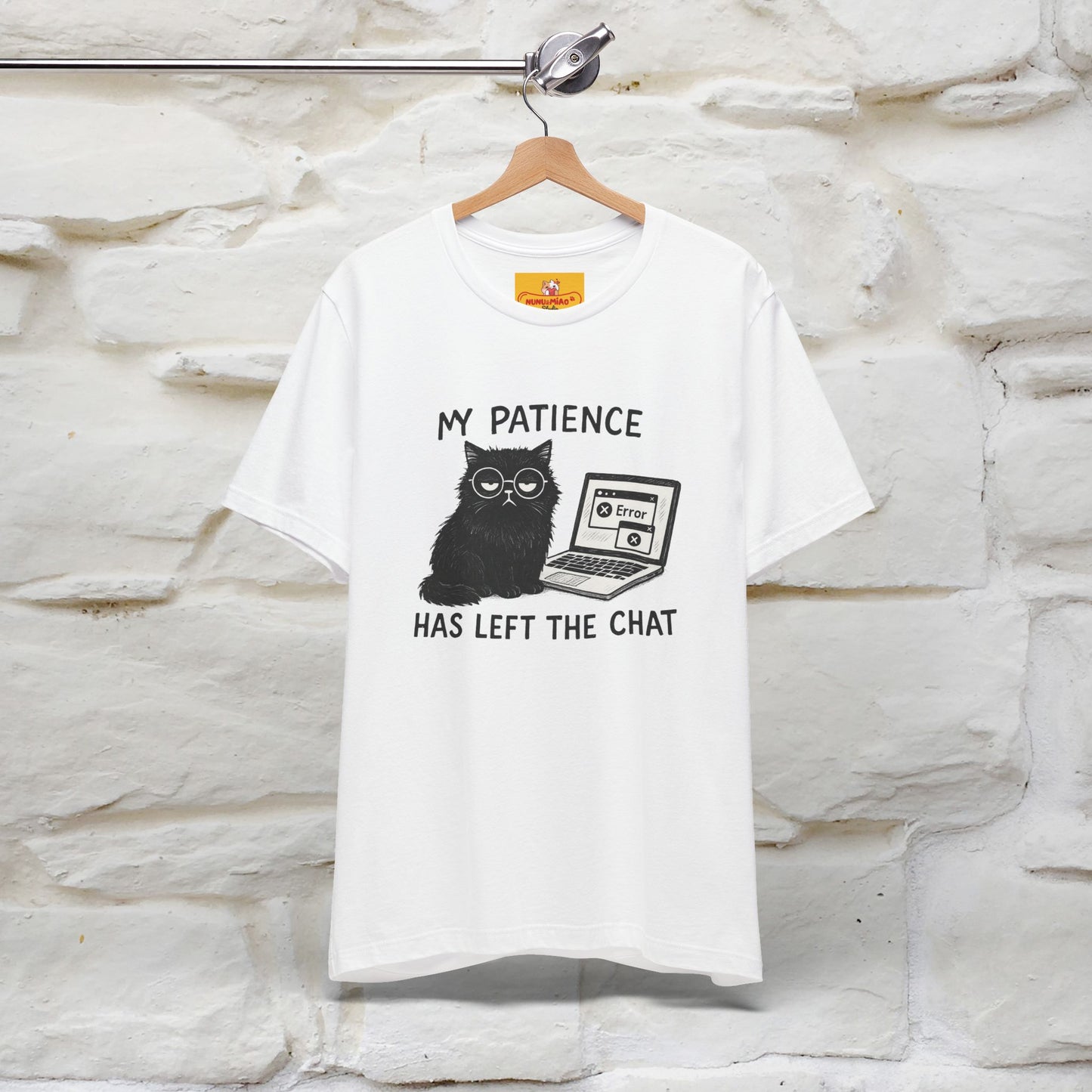 "My Patience Has Left The Chat" |Cat T-Shirt | Nunu&Miao Studio