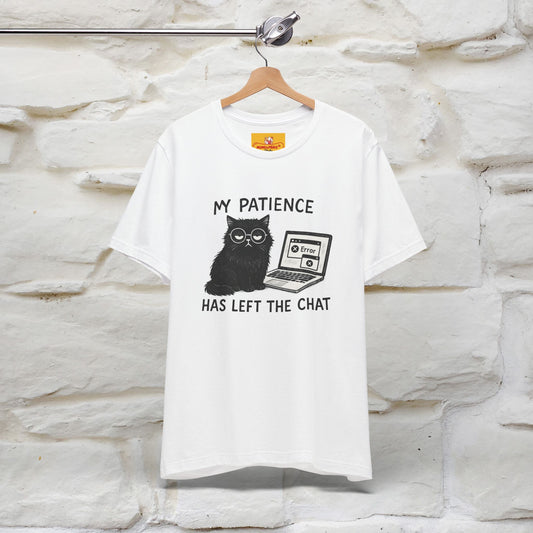 "My Patience Has Left The Chat" |Cat T-Shirt | Nunu&Miao Studio
