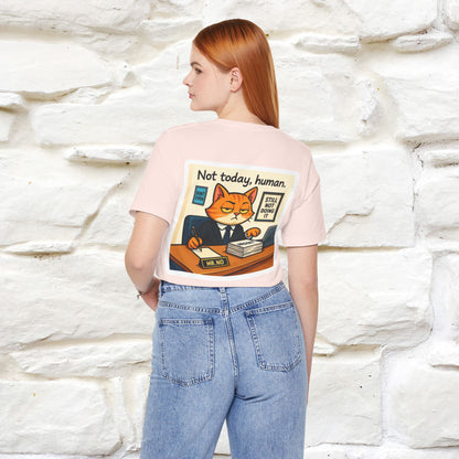 ''Not Today, Human''|  Sarcastic Cat T-Shirt | Front & Back Design | Nunu&Miao Studio