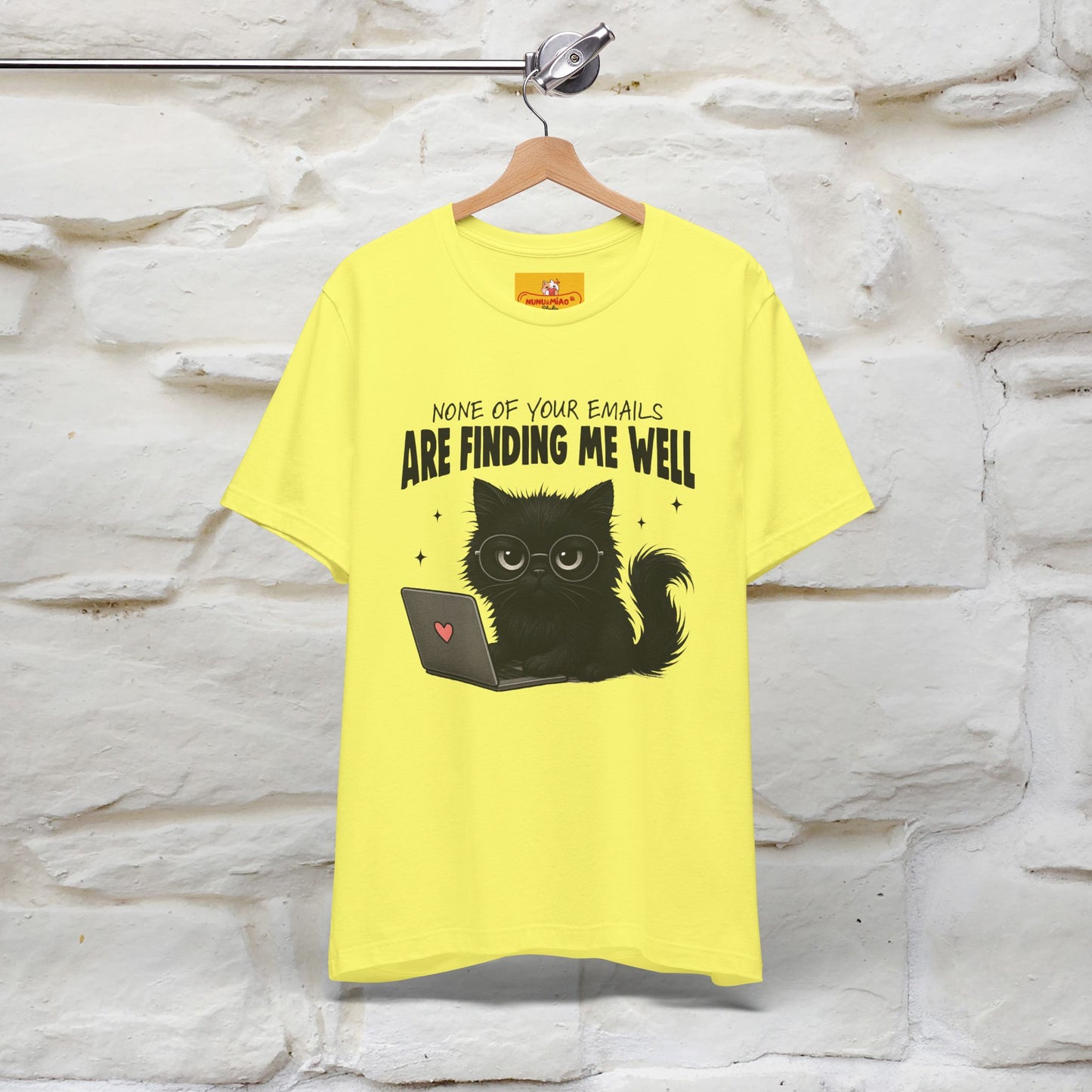 "None of your Emails Are Finding Me Well" Cat T-Shirt | Nunu&Miao Studio