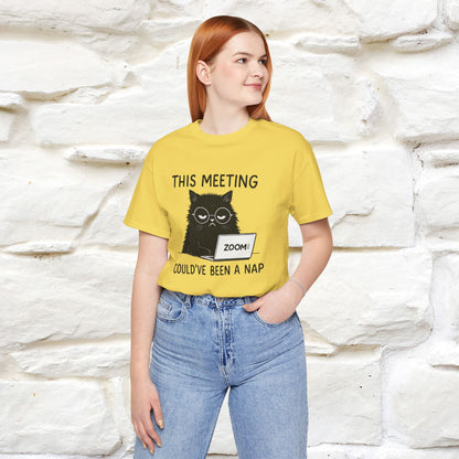 "This Meeting Could've Been a Nap" | Sarcastic Cat T-Shirt | Nunu&Miao Studio