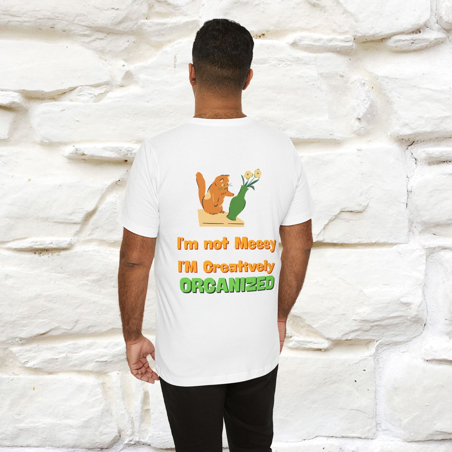 "I'm Not Messy .. " Cat T-Shirt | Front & Back Design | Nunu&Miao Studio