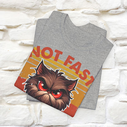 Not Fast, Just Furious T-Shirt for Men & Women | 100% Cotton*