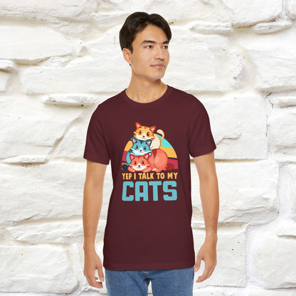 ''Yep, I Talk To My Cats'' Cute Cat T-Shirt for Men & Women | 100% Cotton* 🐾