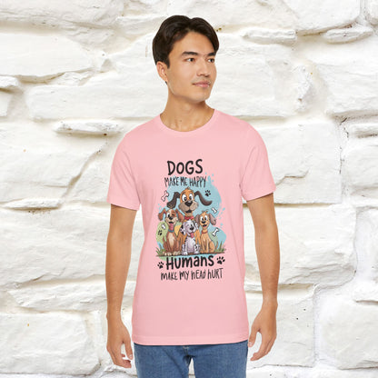 " Dogs Make Me Happy ..."  T-shirt |Nunu&Miao Studio