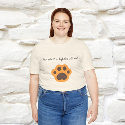 "How About A High Five With Me?" Cat T-shirt for Men & Women | 100% Cotton*