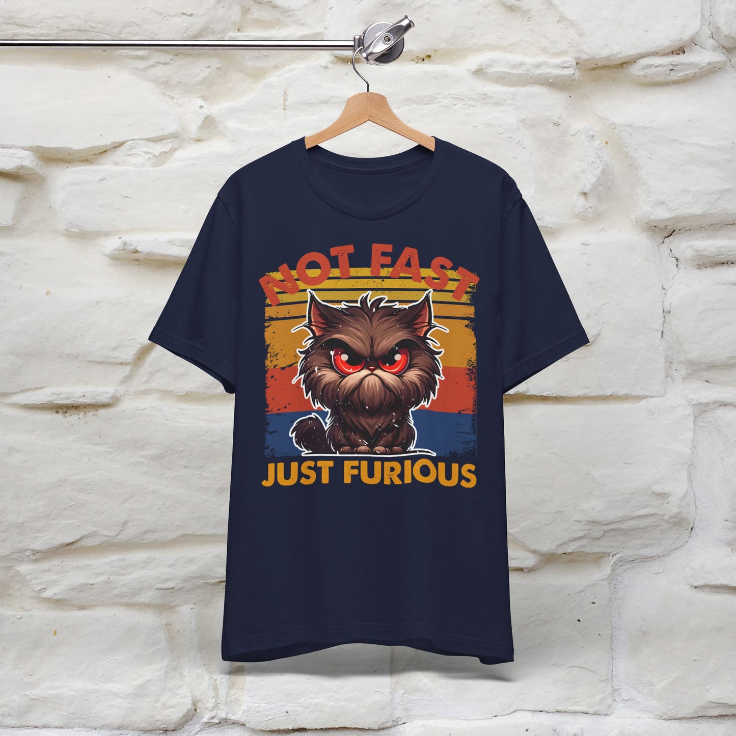 Not Fast, Just Furious T-Shirt for Men & Women | 100% Cotton*