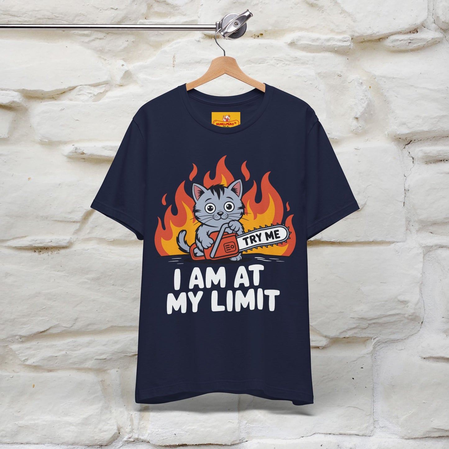 "I am At My Limit" |Funny T-Shirt | Nunu&Miao Studio