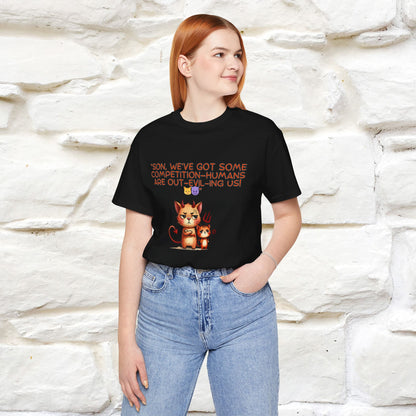 "Humans Are Out-Evil-Ing Us." Cat  T-shirt |Nunu&Miao Studio