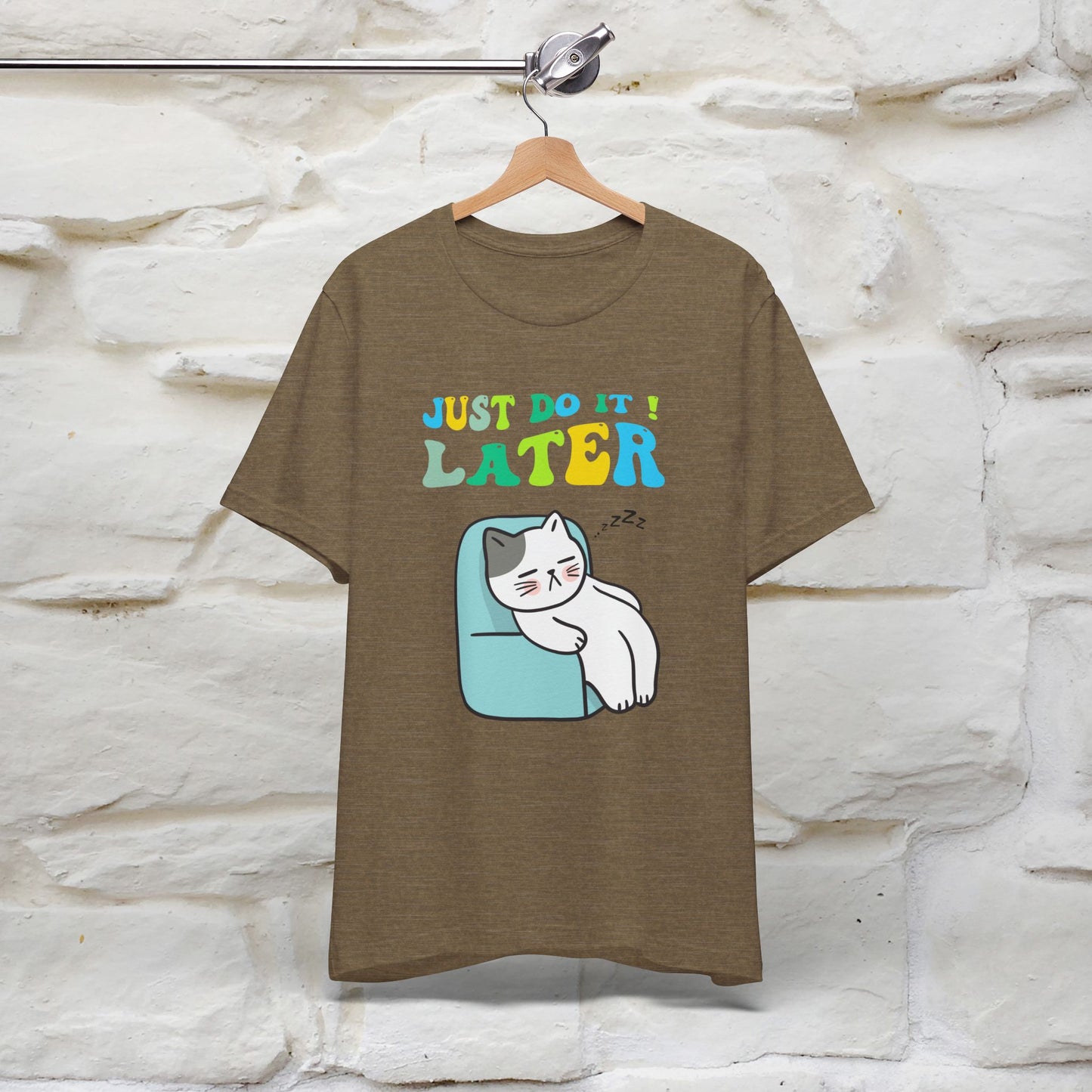 Just Do It Later Cat T-Shirt for Men & Women | 100% Cotton* Funny & Relaxed Tee