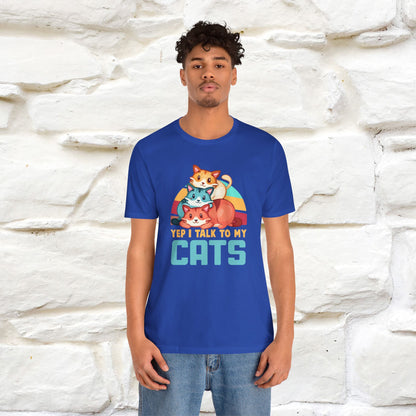 ''Yep, I Talk To My Cats'' Cute Cat T-Shirt for Men & Women | 100% Cotton* 🐾