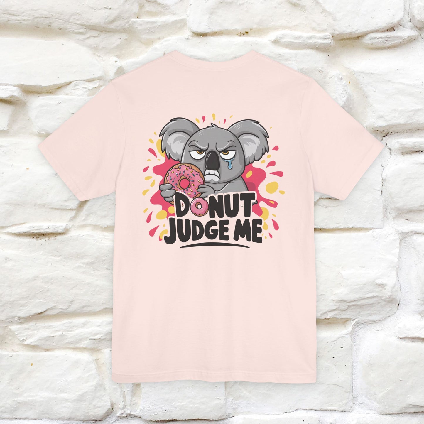 "Donut Judge Me " |Funny  T-Shirt | Front & Back Design | Nunu&Miao Studio