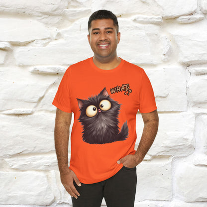 What? Cat T-Shirt for Men & Women | 100% Cotton* Funny & Stylish Tee