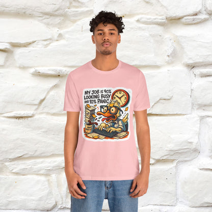 '' My Job is 90% Looking Busy ... |  Sarcastic T-Shirt | Nunu&Miao Studio