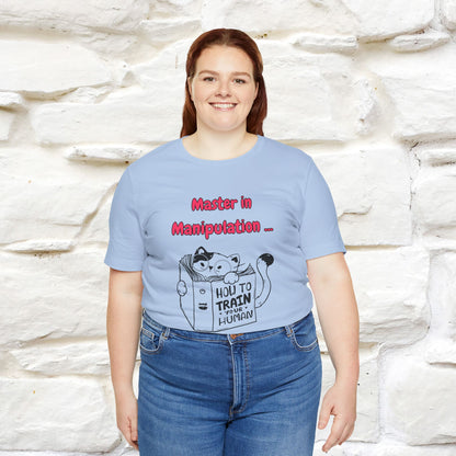 ''Master In Manipulation. How To Train Your Human '' Cat T-Shirt | Nunu&Miao Studio